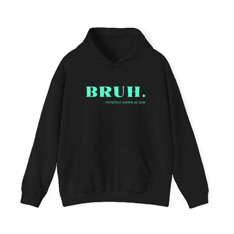 Limited Edition HoodiesBRUH. Formerly known as mom Unisex Heavy Blend™ Hooded Sweatshirt